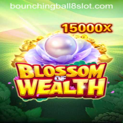 Discovering the Thrills of 'BlossomofWealth': A New Era in Gaming with BounchingBall8