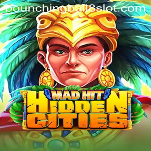 Discovering the World of MadHitHiddenCities and BounchingBall8