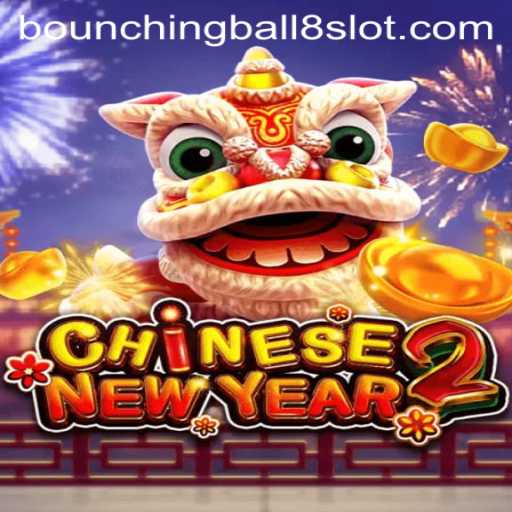 Exploring CHINESENEWYEAR2: A Unique Gaming Experience with BounchingBall8