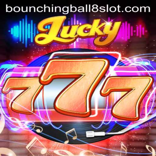 Lucky777: Exploring the Thrilling World of BouncingBall8 Casino Game